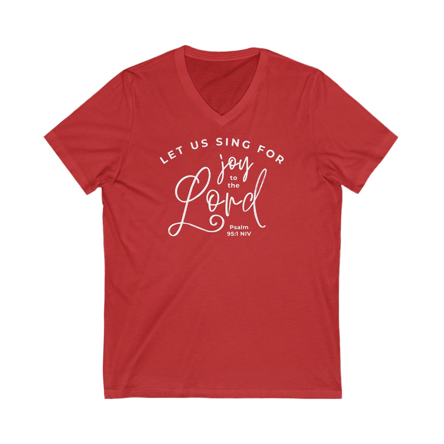 Let Us Sing for Joy to the Lord | V-Neck T-Shirt