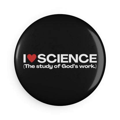 Science (The study of God's work.) | Button Magnet