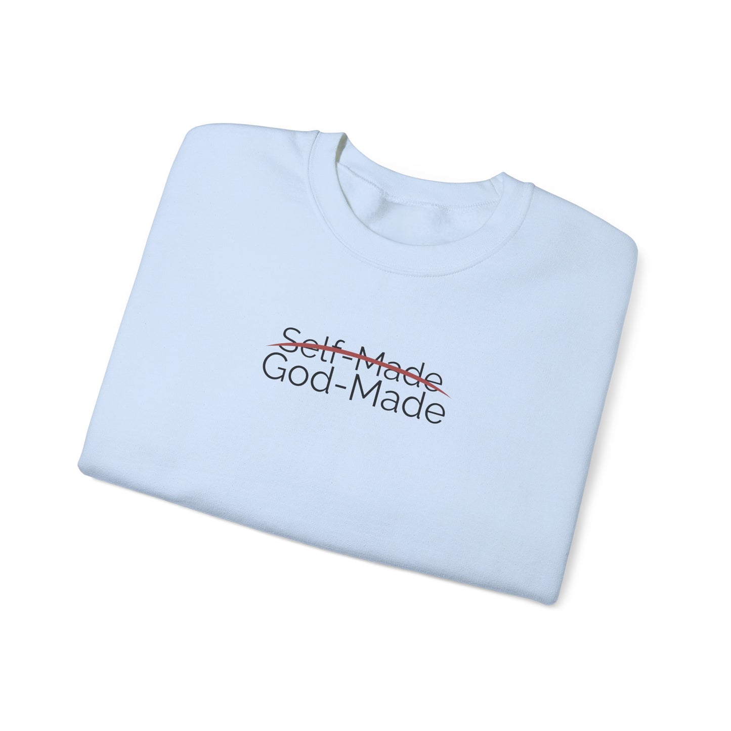 Self-Made God-Made | Sweatshirt