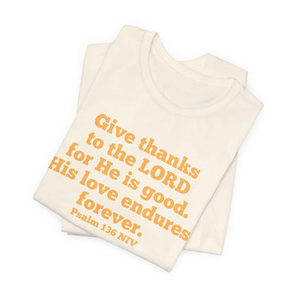 Give Thanks to the Lord | T-Shirt