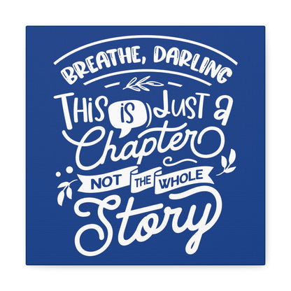 Breathe Darling | Small or Large Canvas