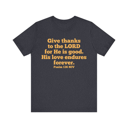 Give Thanks to the Lord | T-Shirt