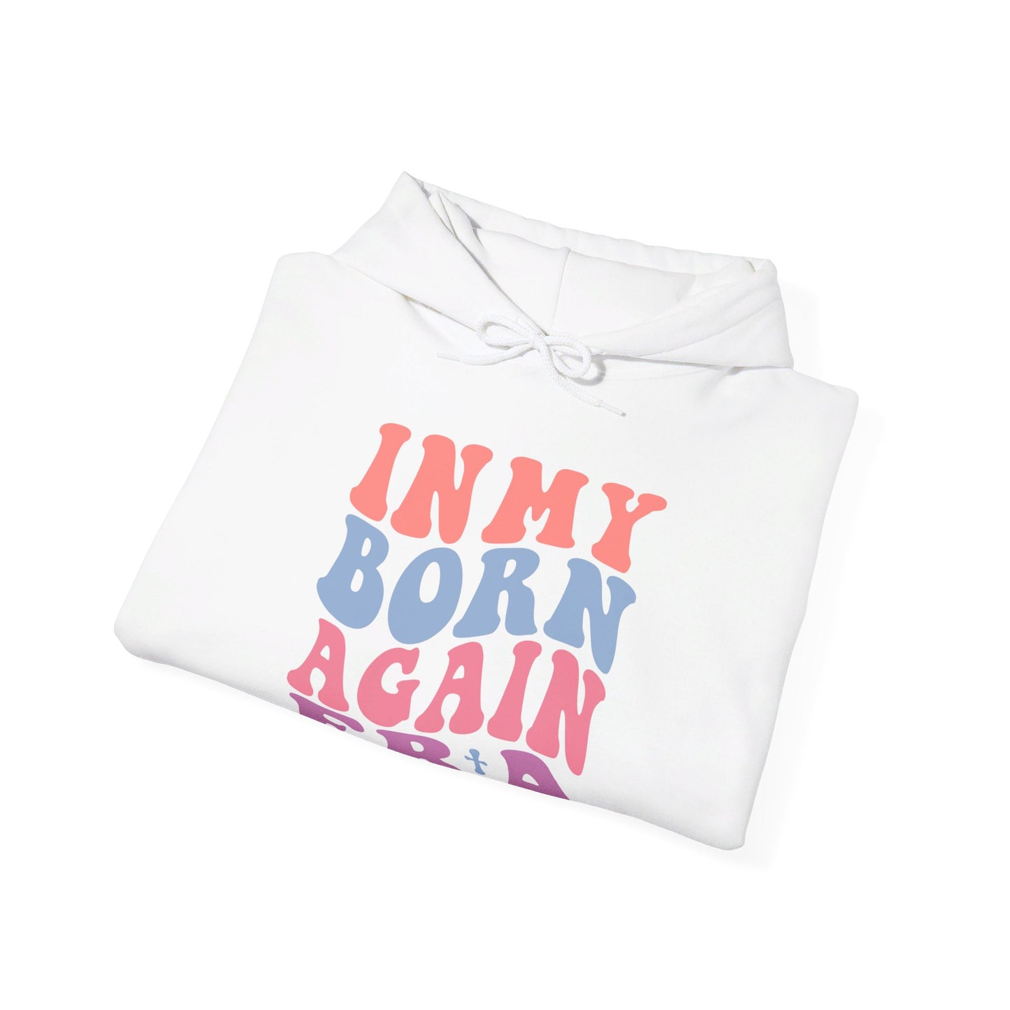 In My Born Again Era | Hoodie