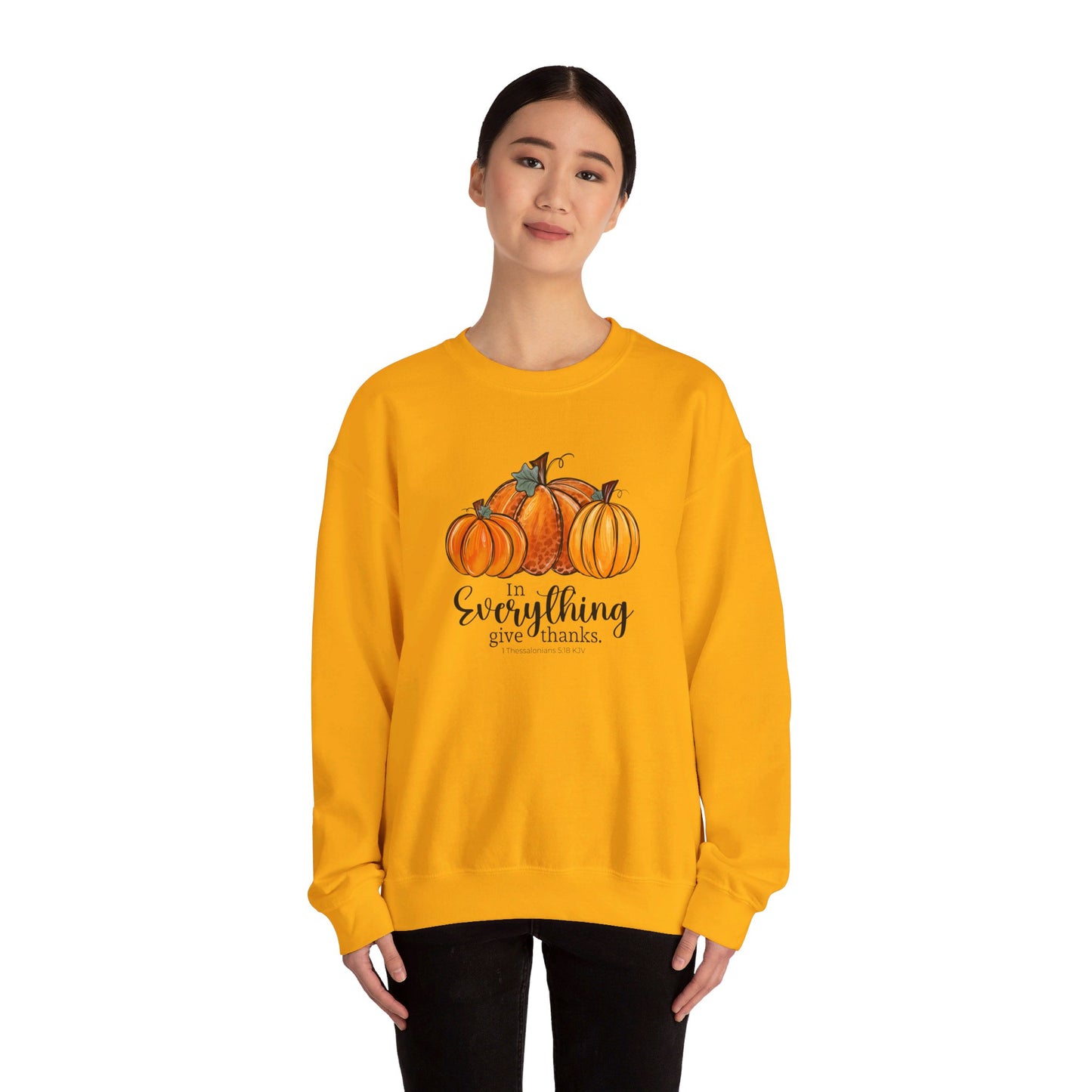 In Everything Give Thanks | Sweatshirt