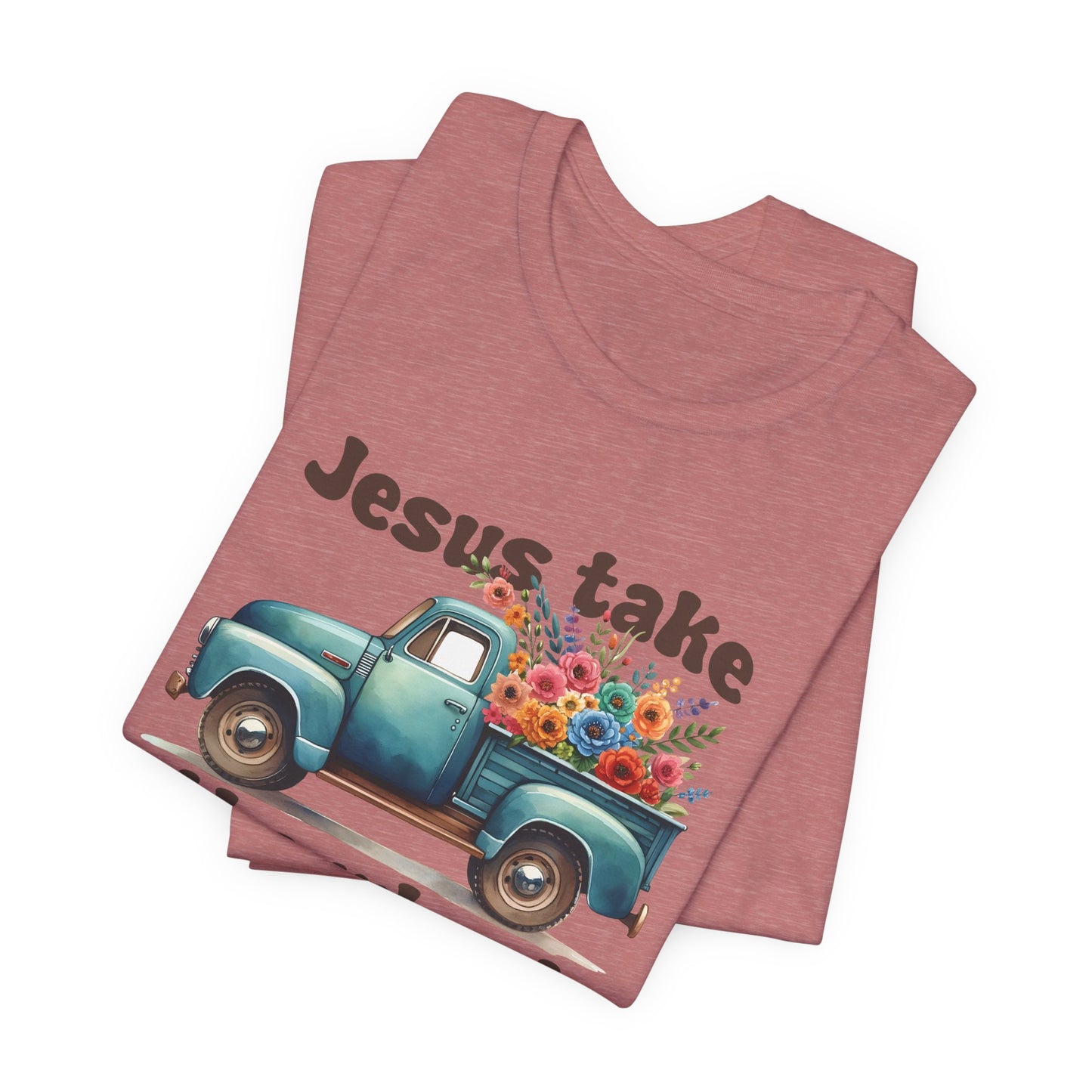 Jesus Take the Wheel (Truck) | T-Shirt