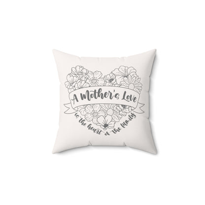 A Mother's Love is the Heart of the Family | Decorative Pillow