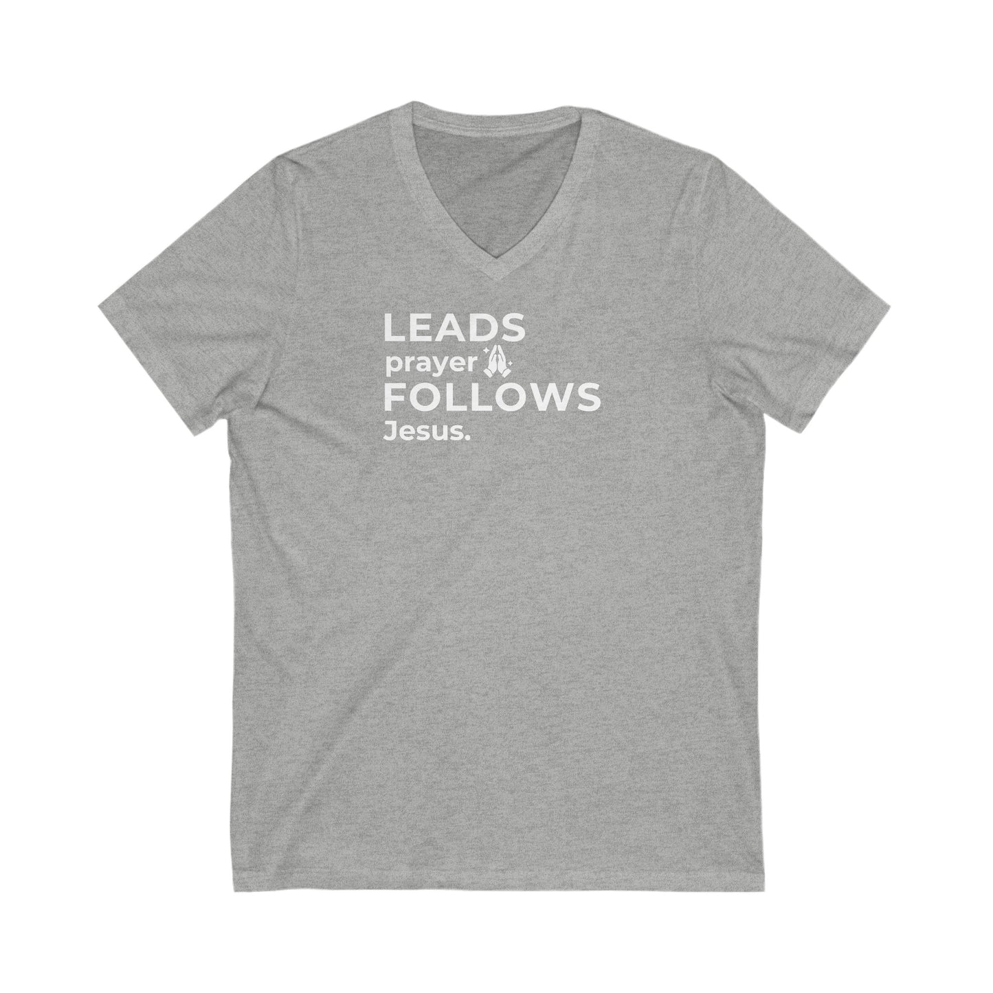 Leads Prayer Follows Jesus | V-Neck T-Shirt