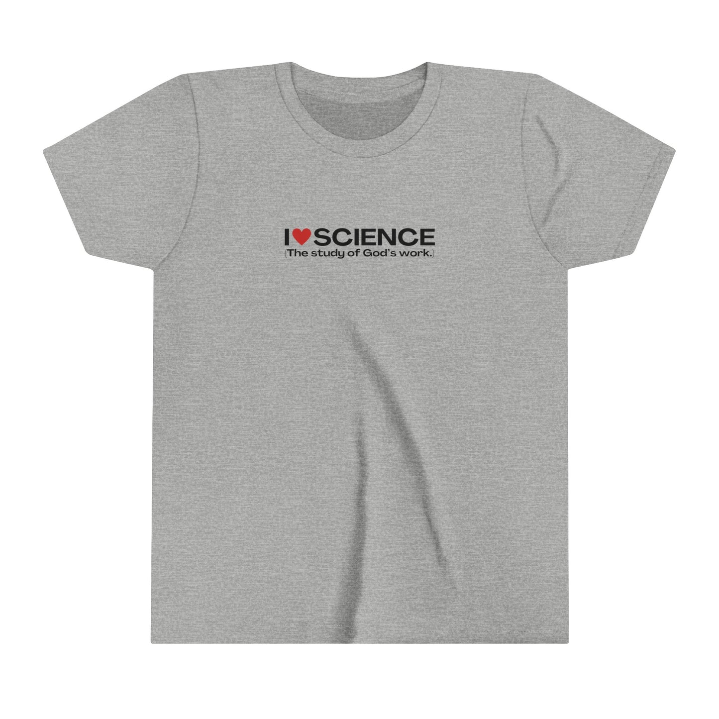 I Love Science (The study of God's work.) | Youth T-Shirt