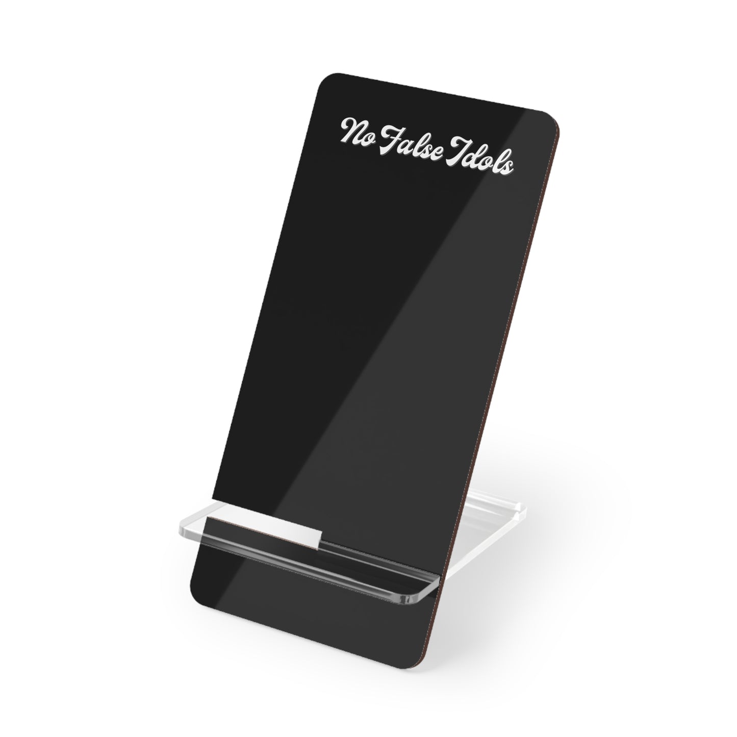 No False Idols | Phone Display Stand