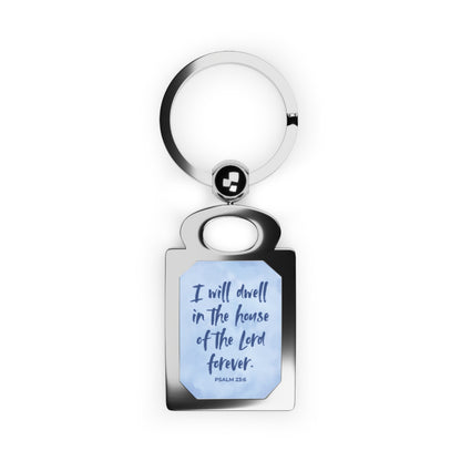 I Will Dwell in the House of the Lord Forever | Keyring