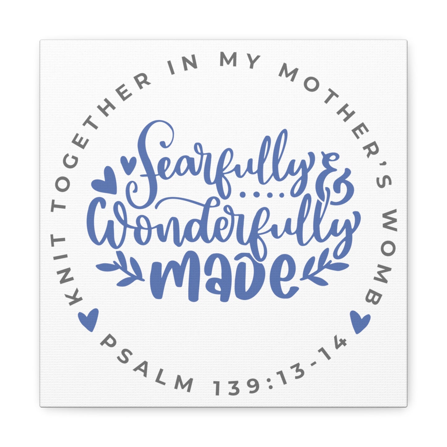 Knit Together - Fearfully and Wonderfully Made | Small or Large Canvas (Blue Letters)