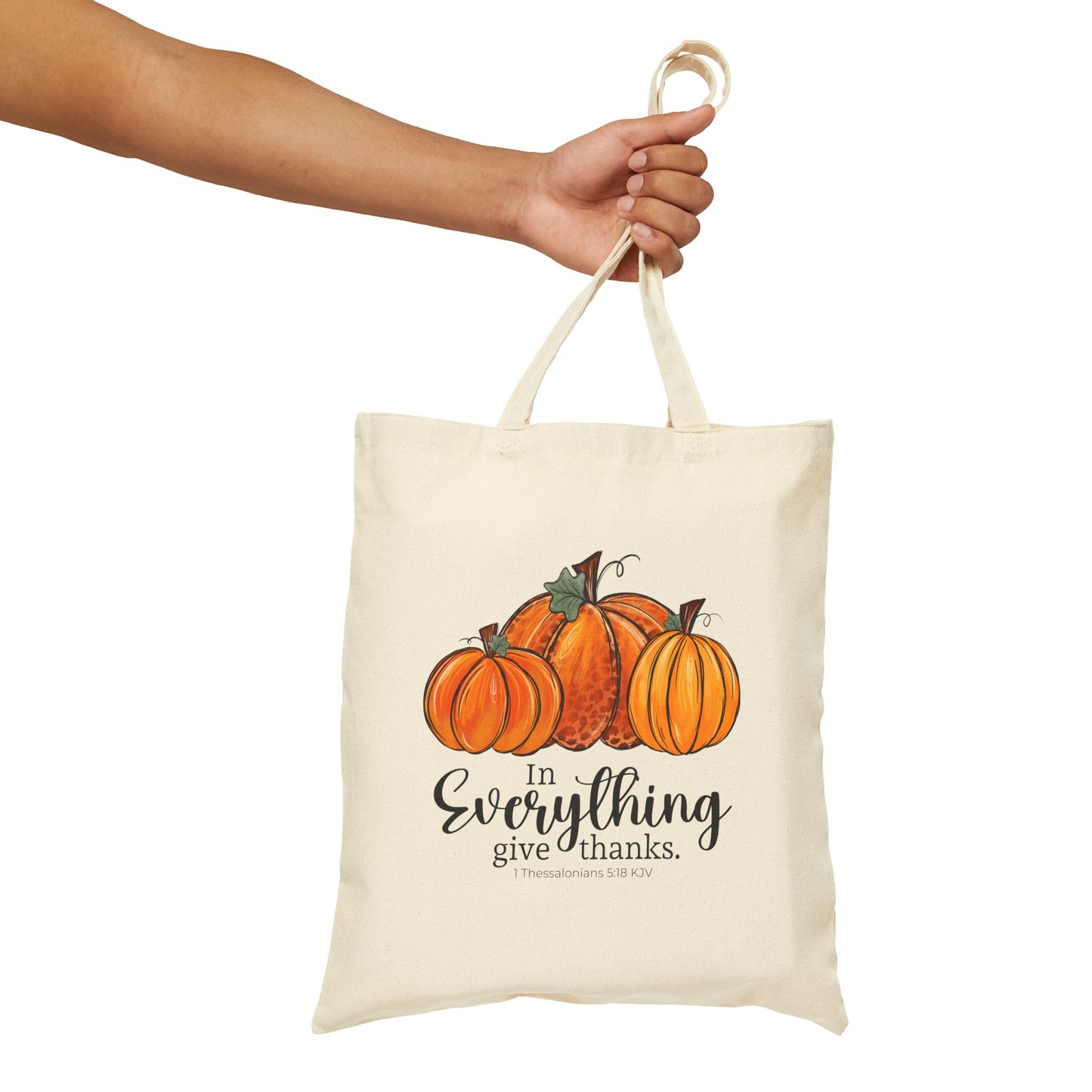 In Everything Give Thanks | Cotton Canvas Tote