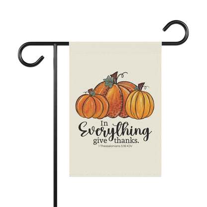 In Everything Give Thanks | Garden Flag