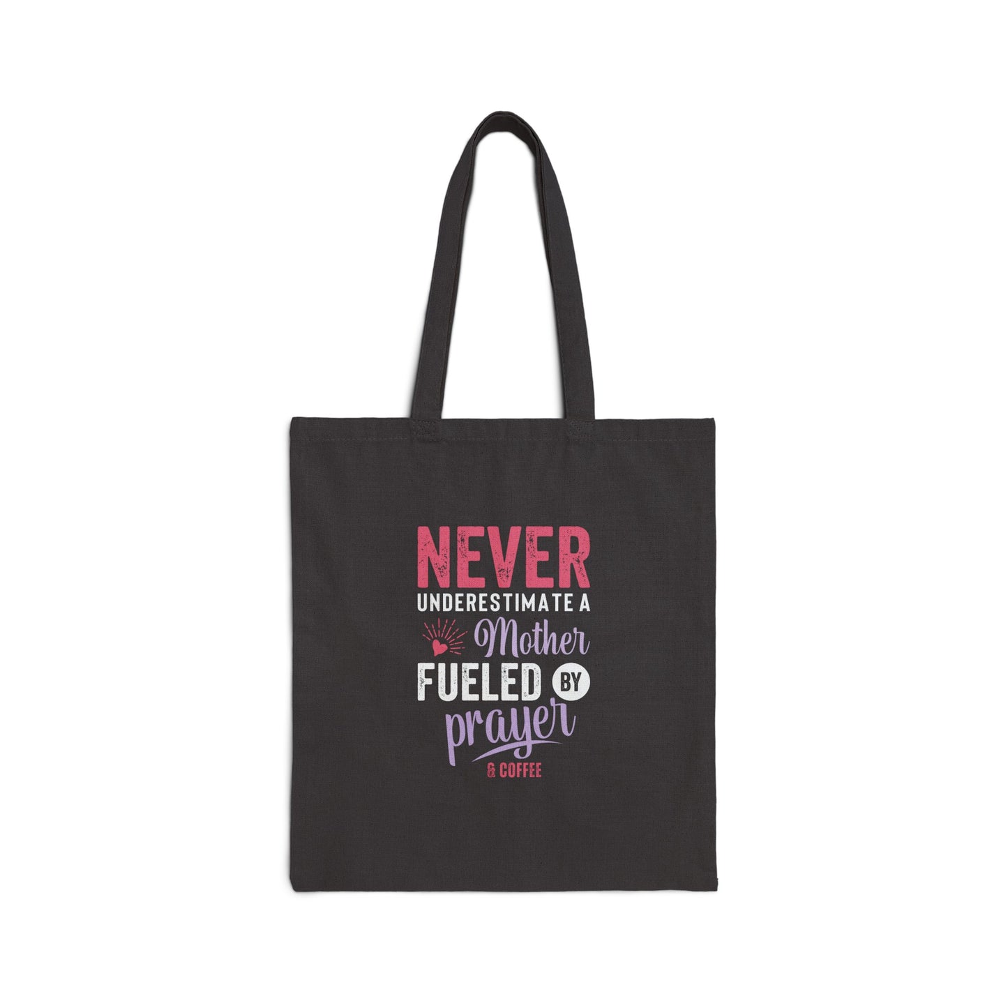 Never Underestimate a Mother | Cotton Canvas Tote