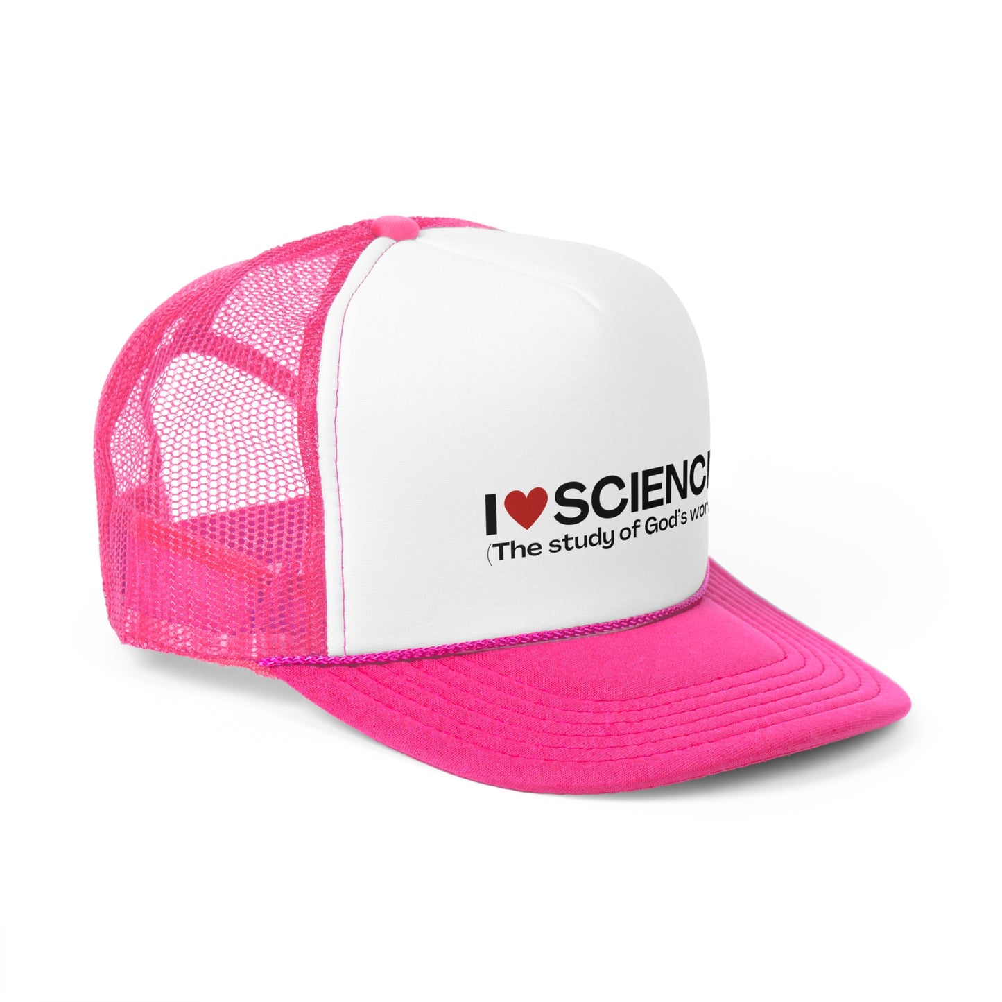 I Love Science (The study of God's work.) | Trucker Hat