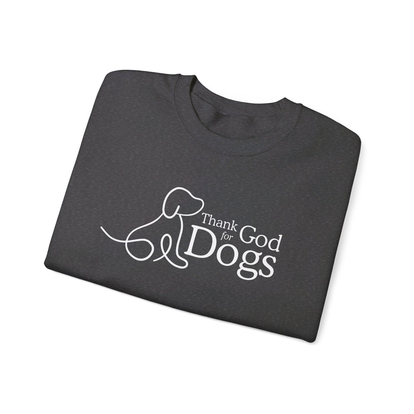 Thank God for Dogs | Sweatshirt