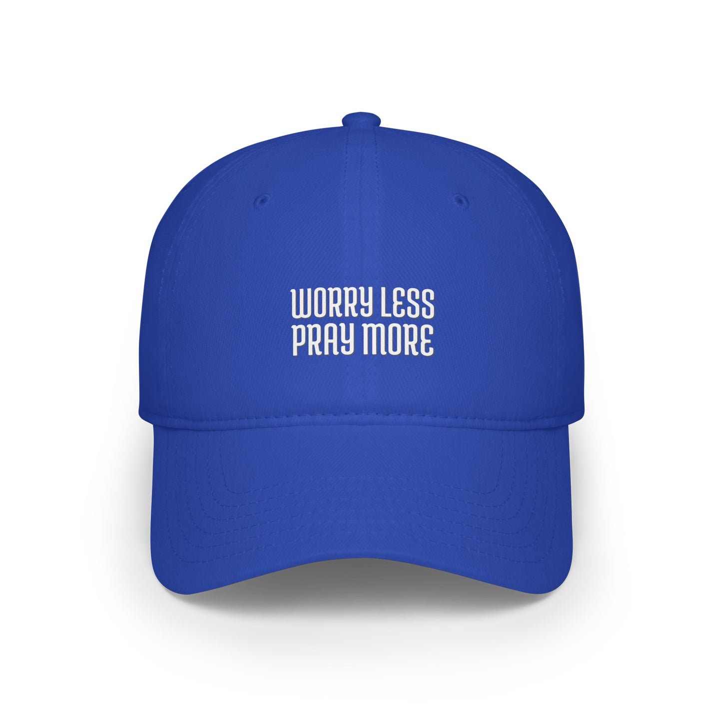 Worry Less Pray More | Baseball Cap