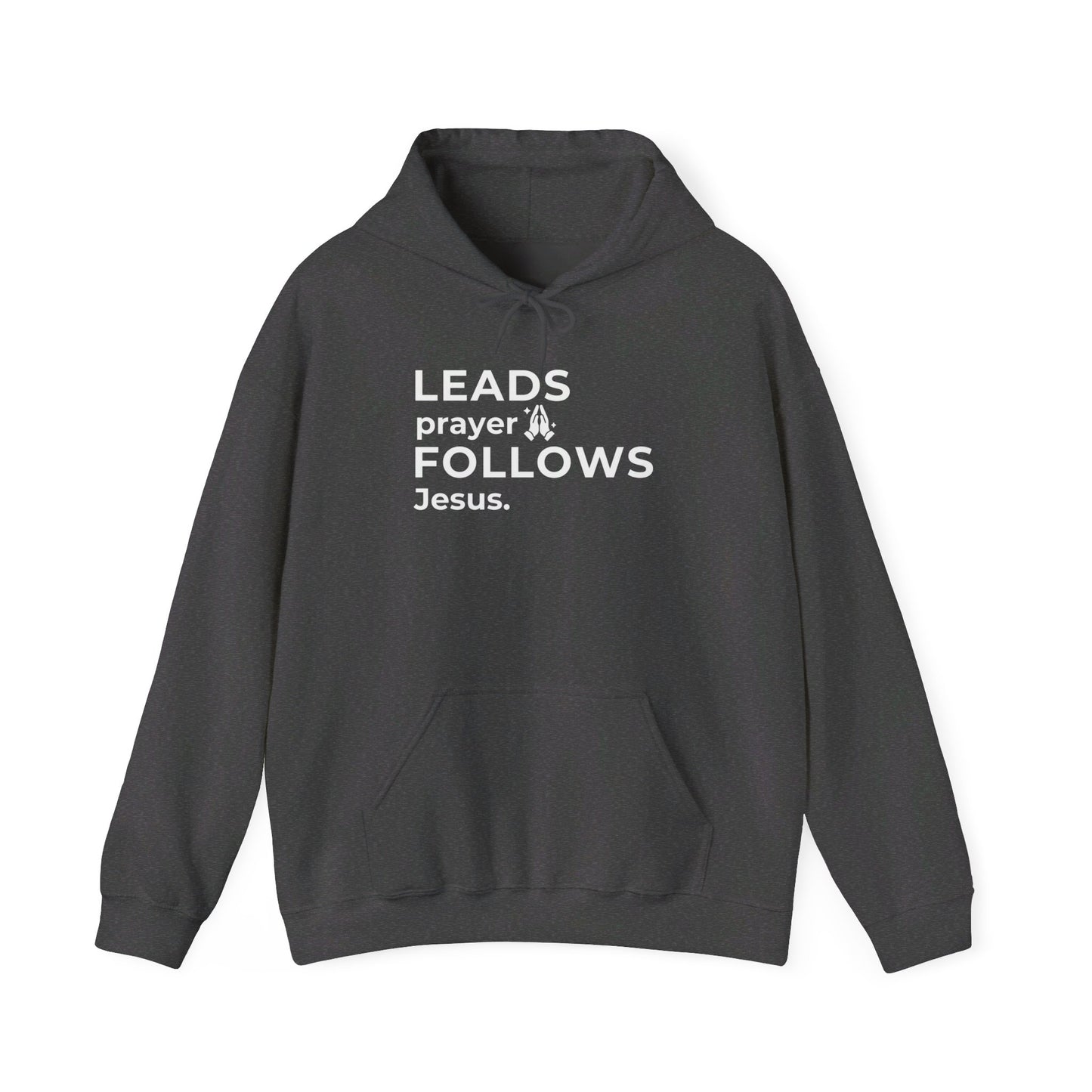 Leads Prayer Follows Jesus | Hoodie