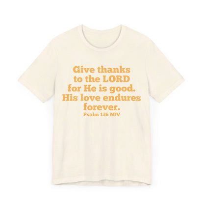 Give Thanks to the Lord | T-Shirt