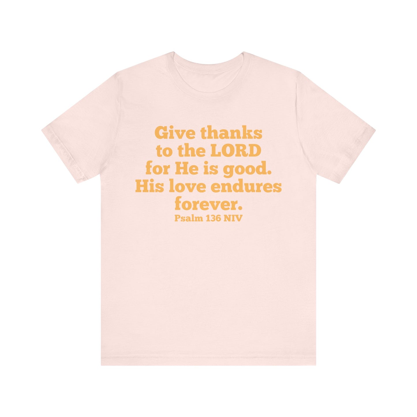 Give Thanks to the Lord | T-Shirt