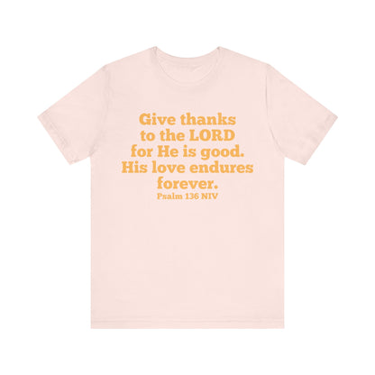 Give Thanks to the Lord | T-Shirt