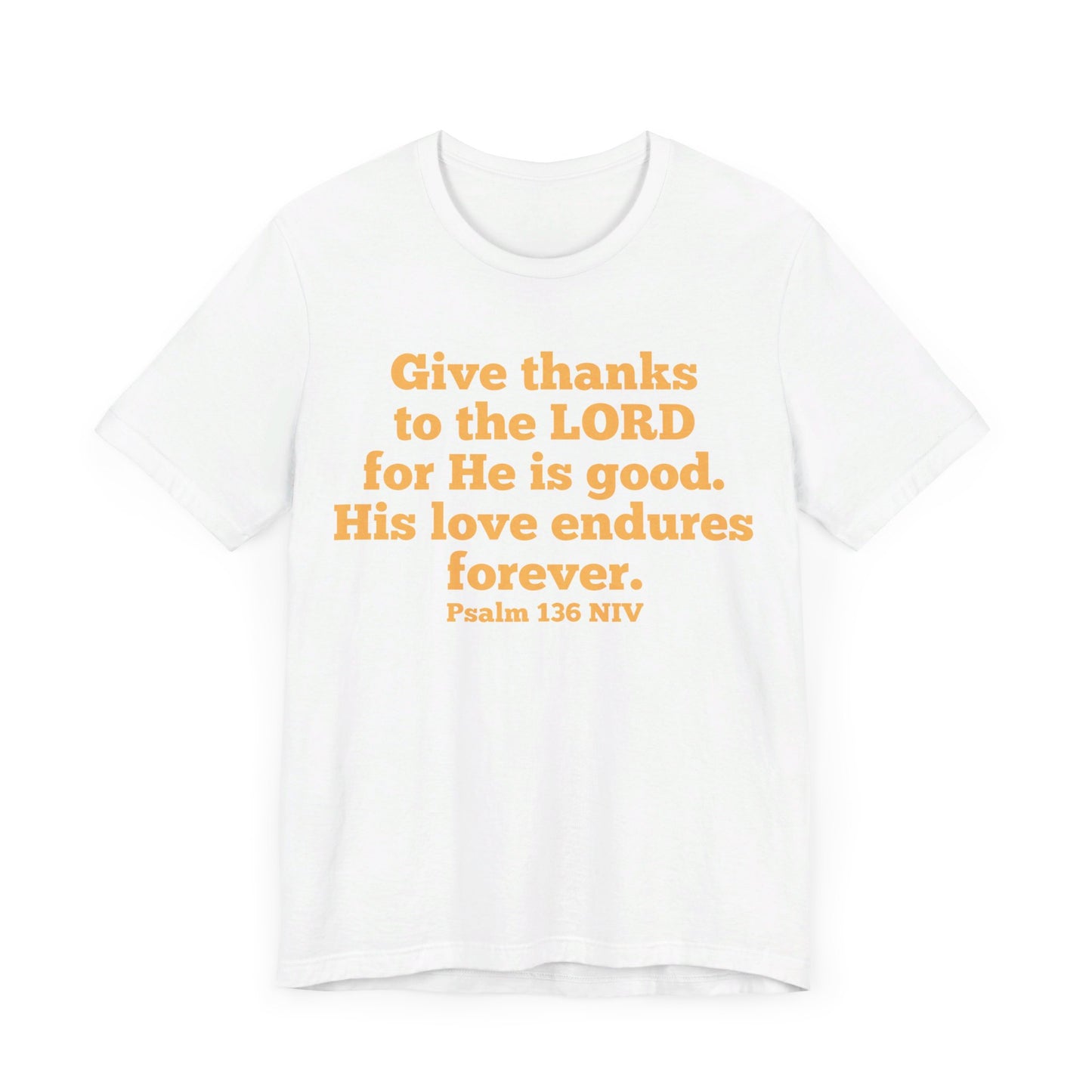 Give Thanks to the Lord | T-Shirt