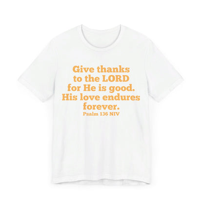 Give Thanks to the Lord | T-Shirt