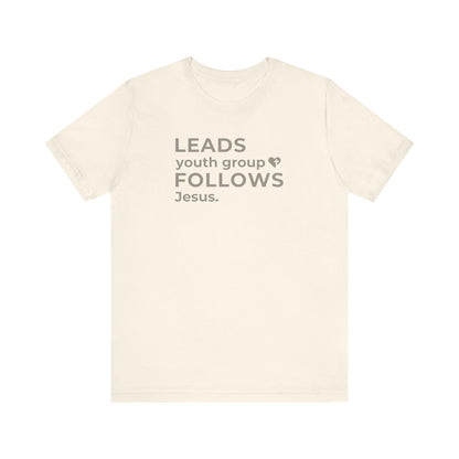 Leads Youth Group Follows Jesus | T-Shirt