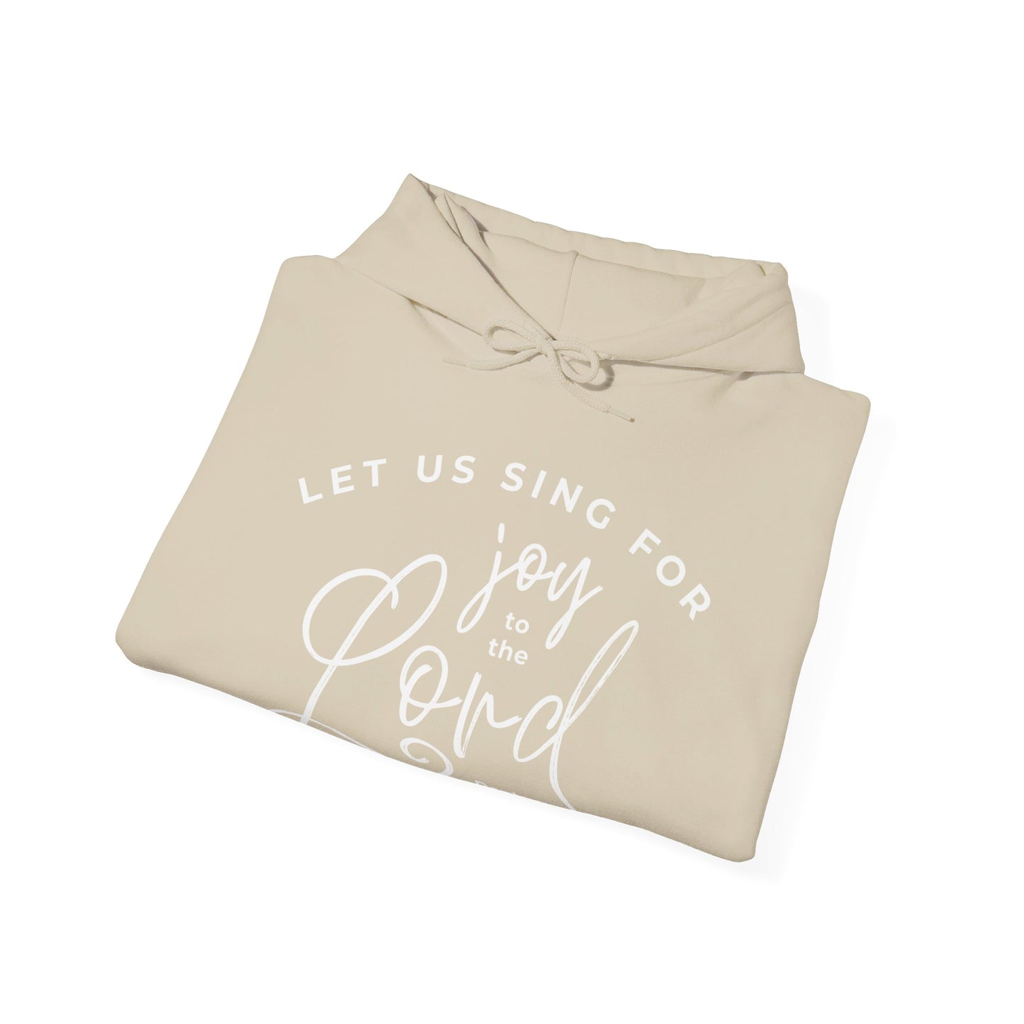 Let Us Sing for Joy to the Lord | Hoodie