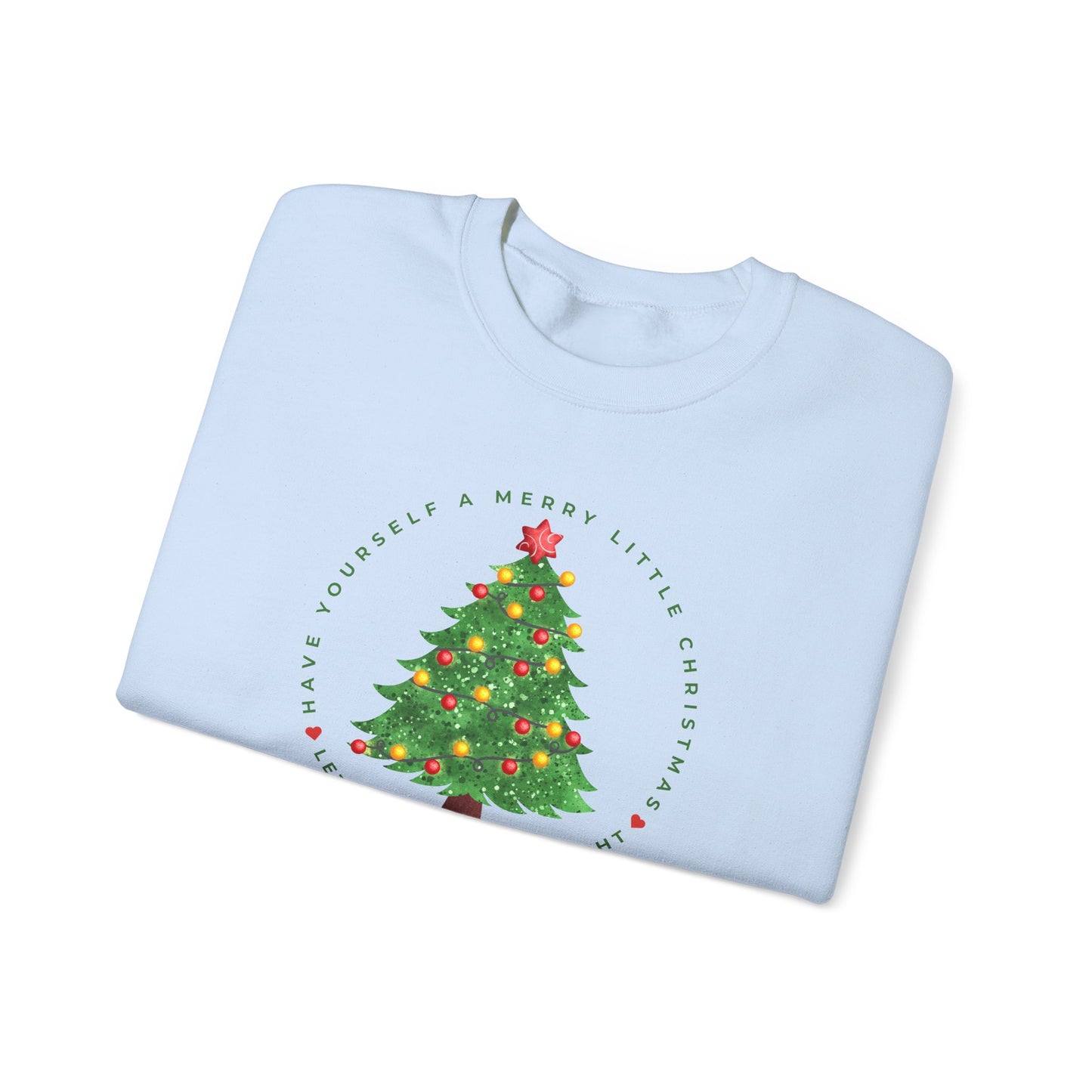 Have Yourself a Merry Little Christmas | Sweatshirt