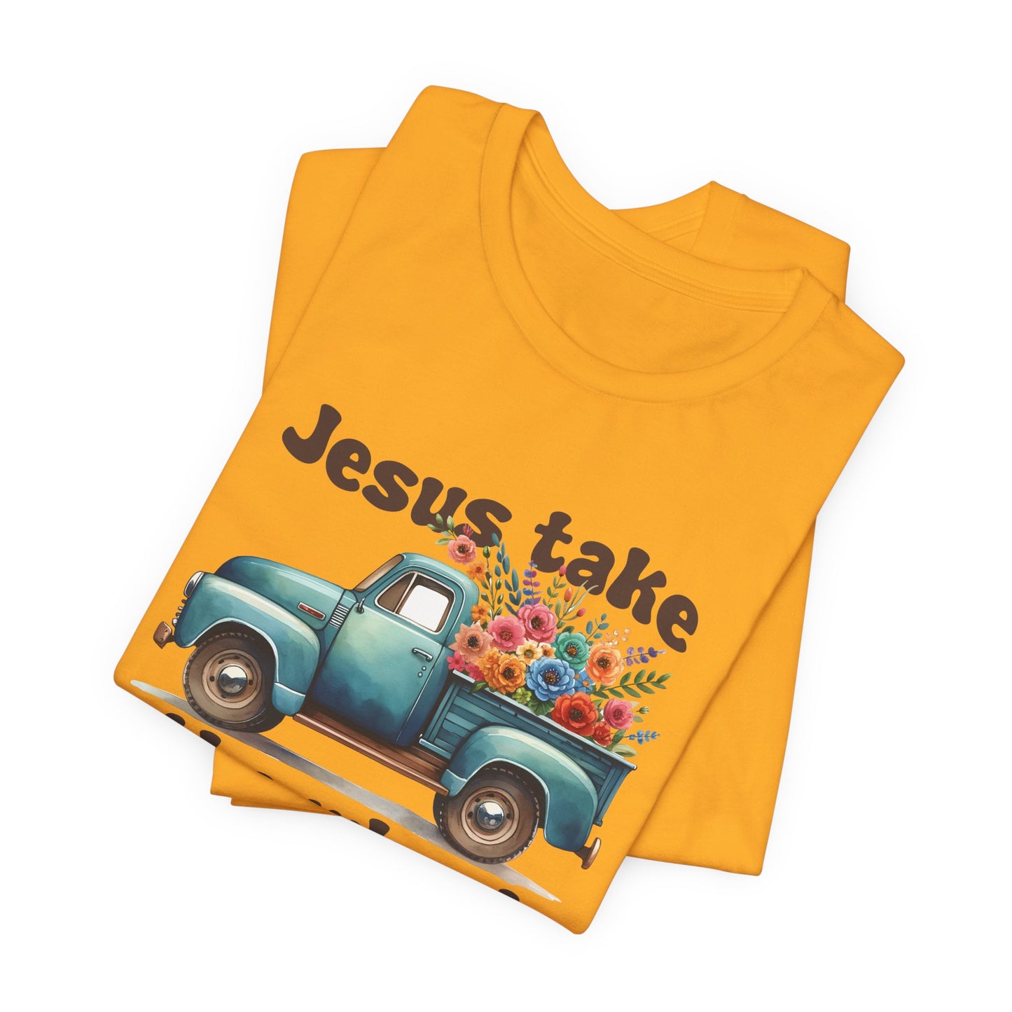 Jesus Take the Wheel (Truck) | T-Shirt