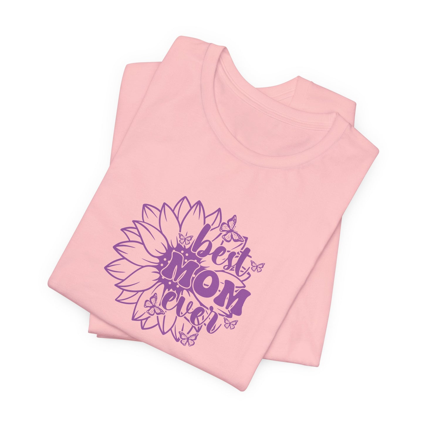 Best Mom Ever | T-Shirt