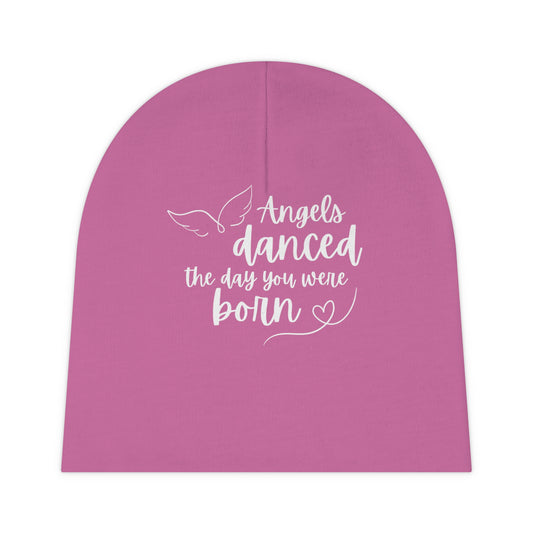 Angels Danced the Day You Were Born | Baby Beanie (Pink)