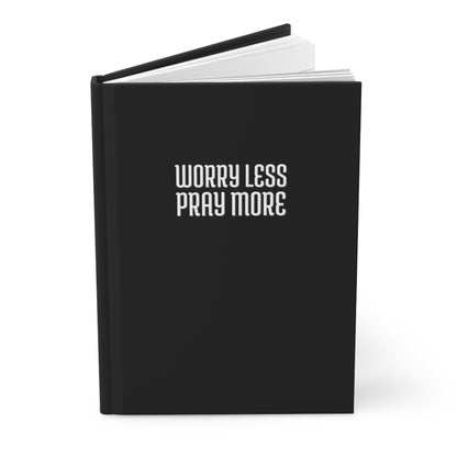 Worry Less Pray More | Hardcover Journal