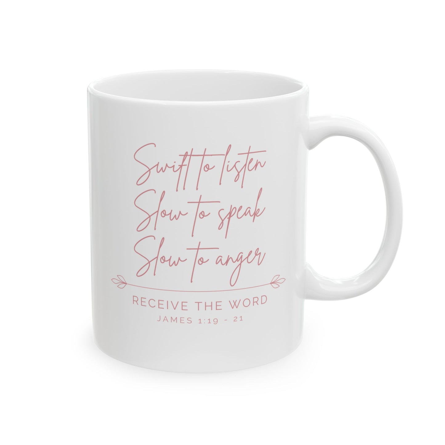 Swift to Listen, Slow to Speak | Ceramic Mug