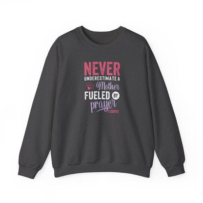 Never Underestimate a Mother | Sweatshirt