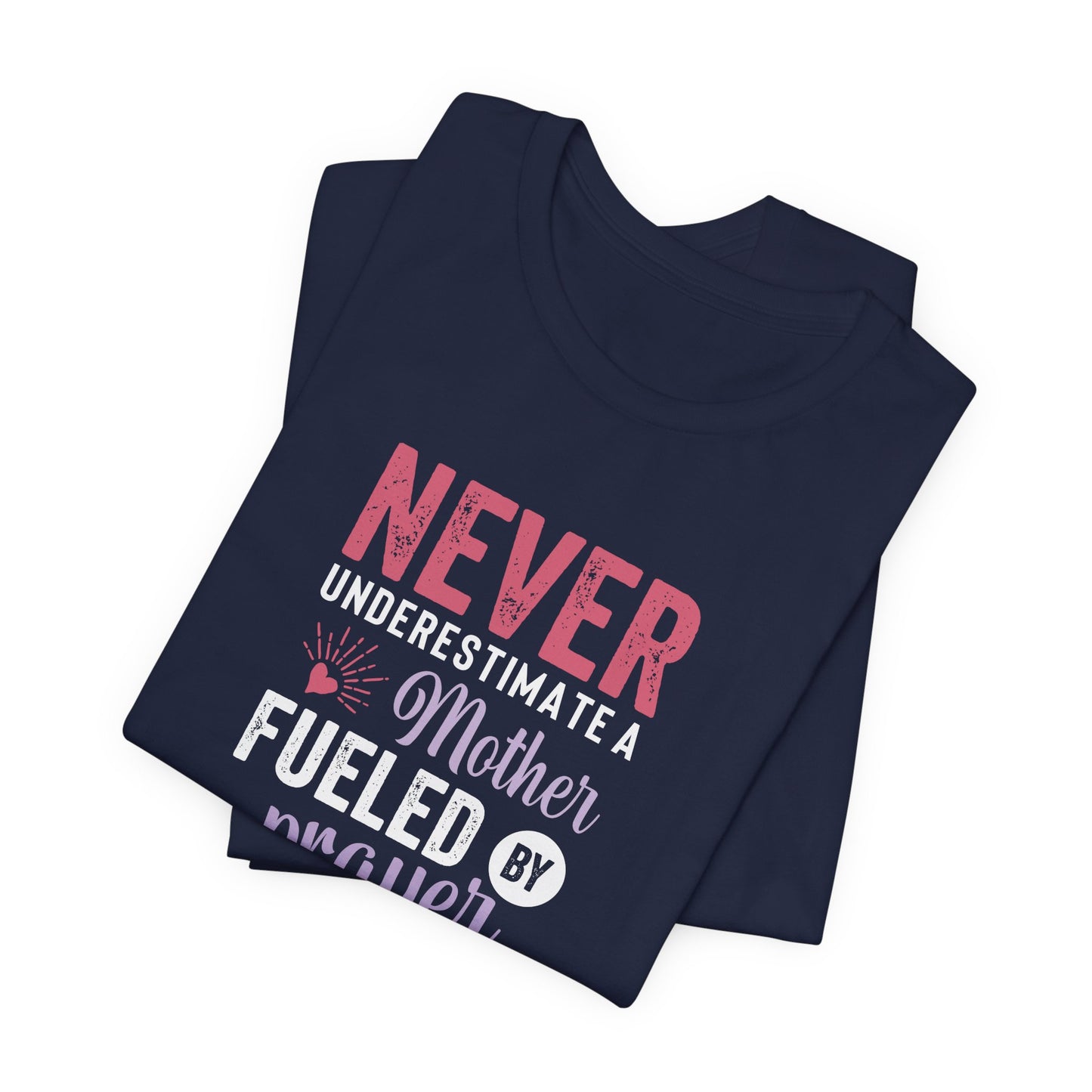 Never Underestimate a Mother | T-Shirt