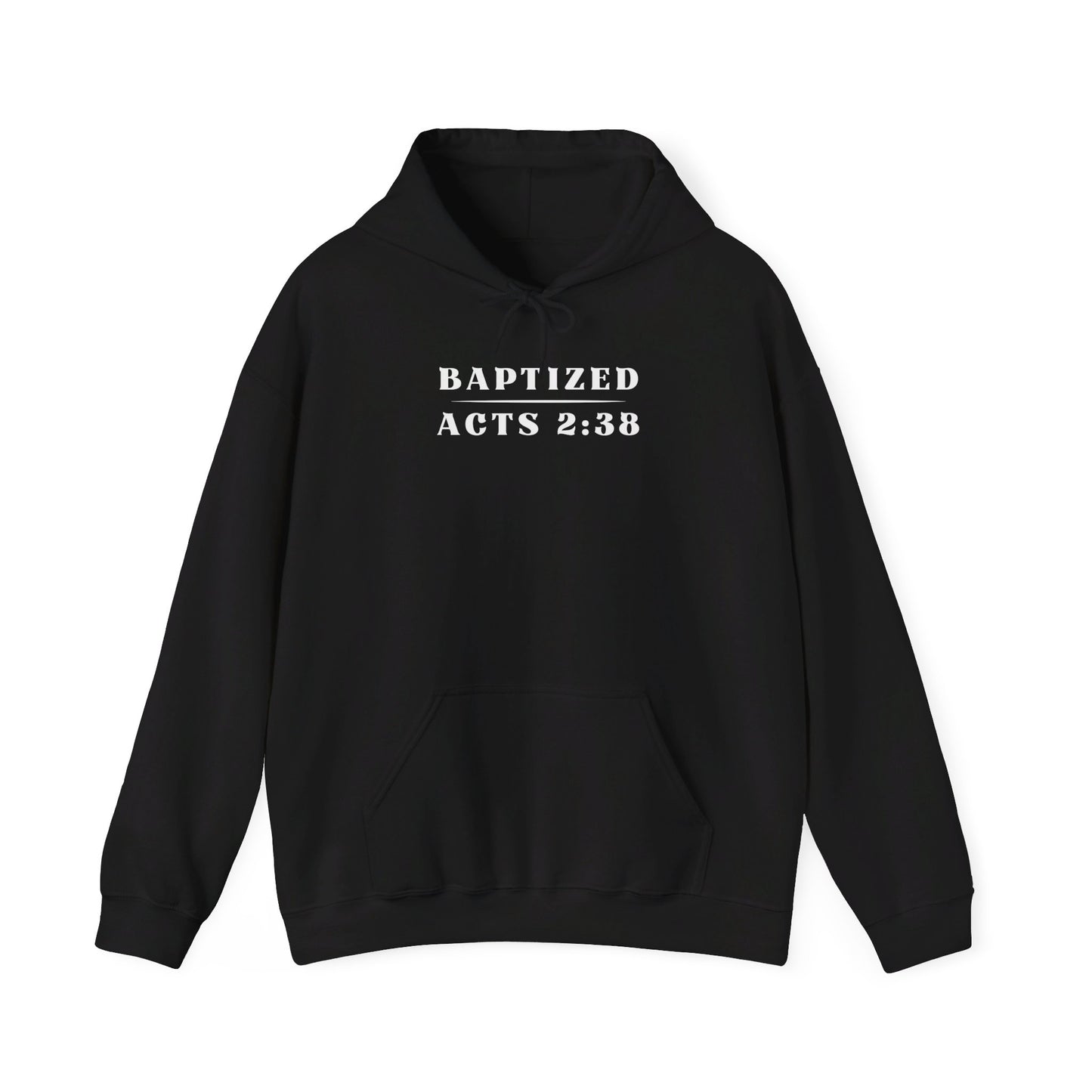 Baptized - Acts 2:38 | Hoodie