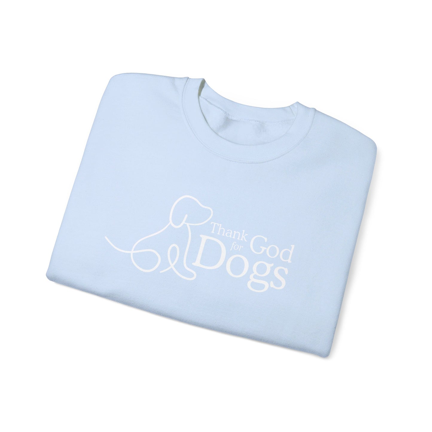 Thank God for Dogs | Sweatshirt