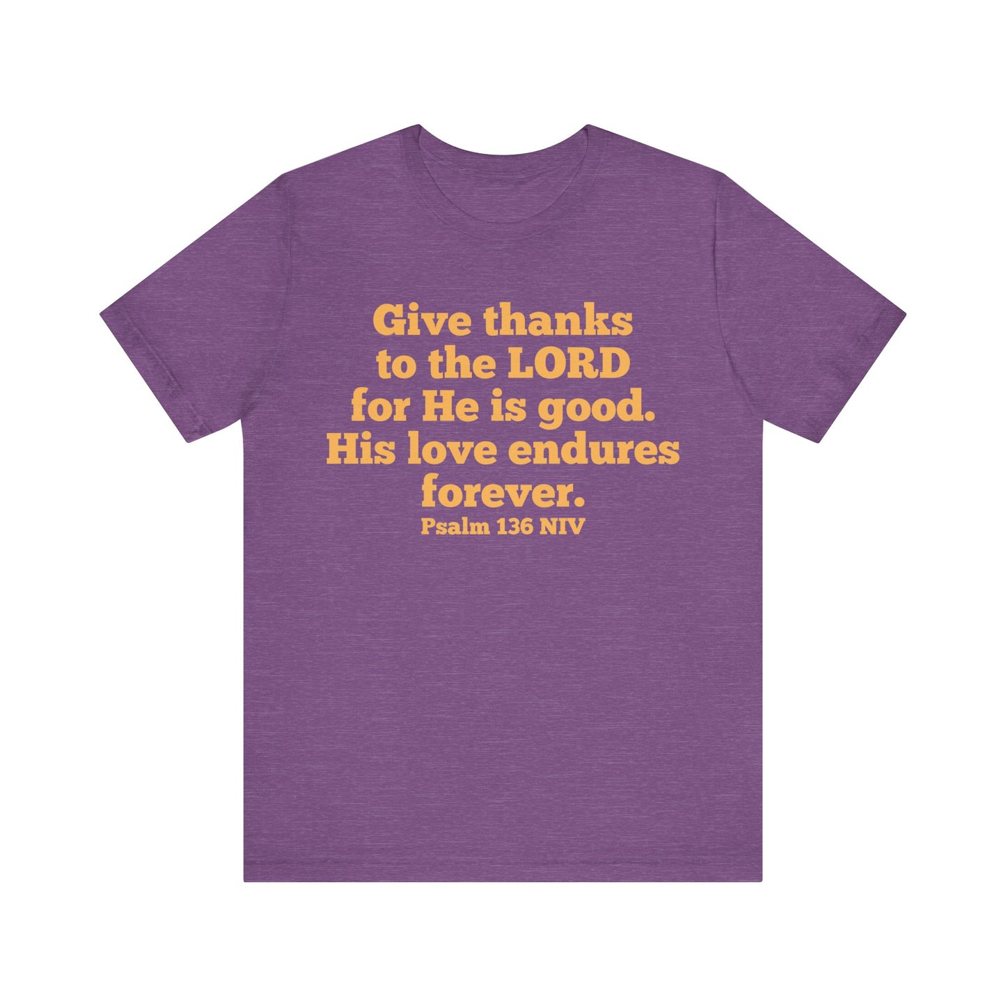 Give Thanks to the Lord | T-Shirt