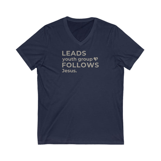 Leads Youth Group Follows Jesus | V-Neck T-Shirt