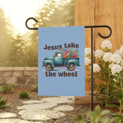 Jesus Take the Wheel | Garden Flag