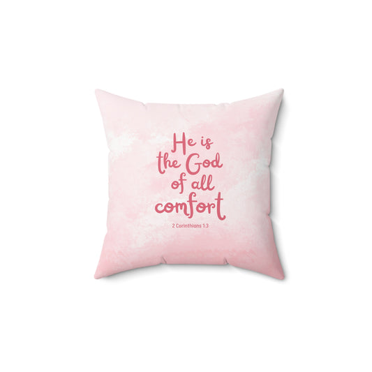 He is the God of all Comfort | Decorative Pillow (Rose Light)