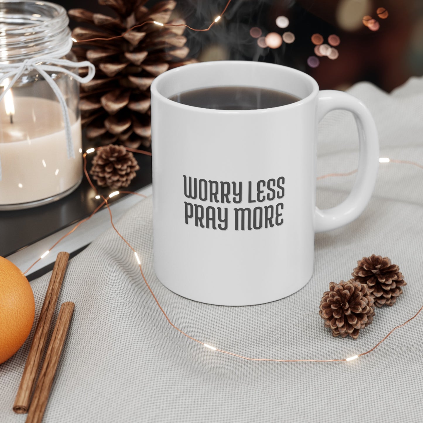 Worry Less Pray More | Ceramic Mug