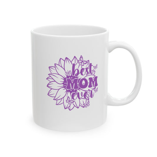 Best Mom Ever | Ceramic Mug