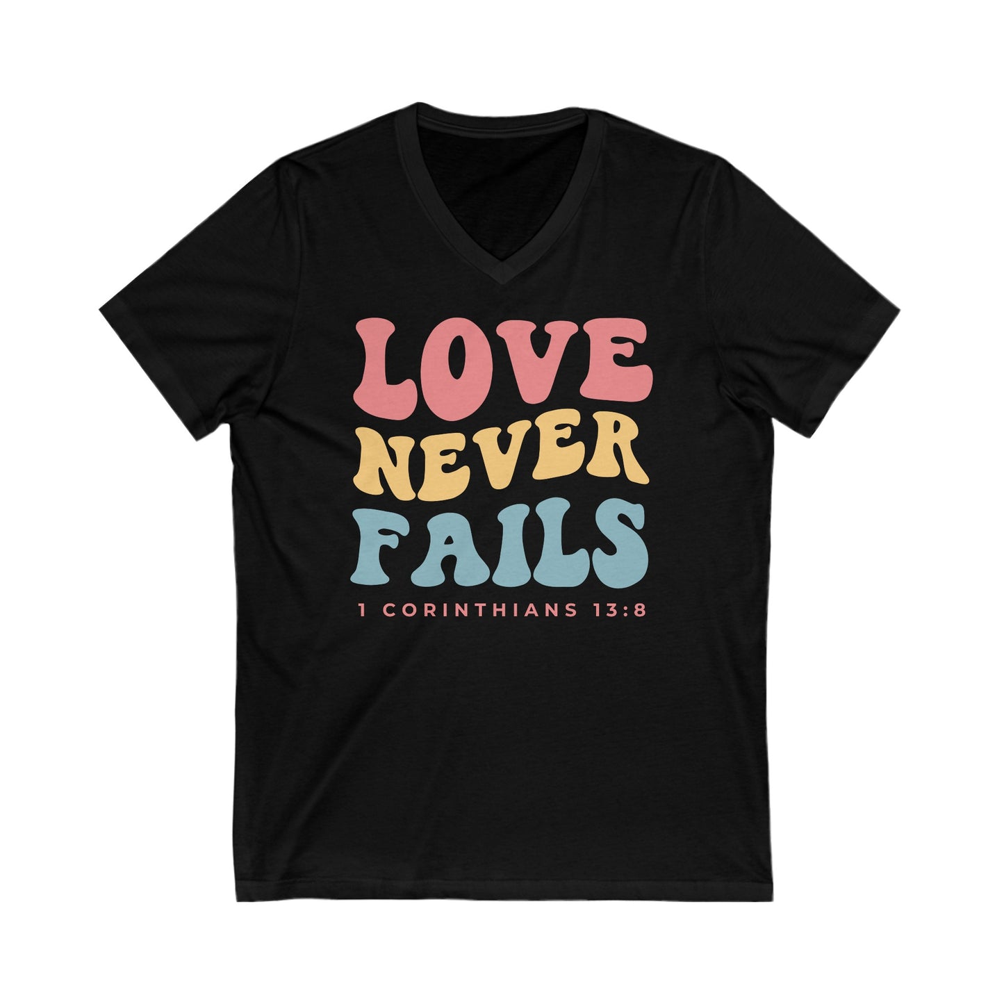 Love Never Fails | V-Neck T-Shirt