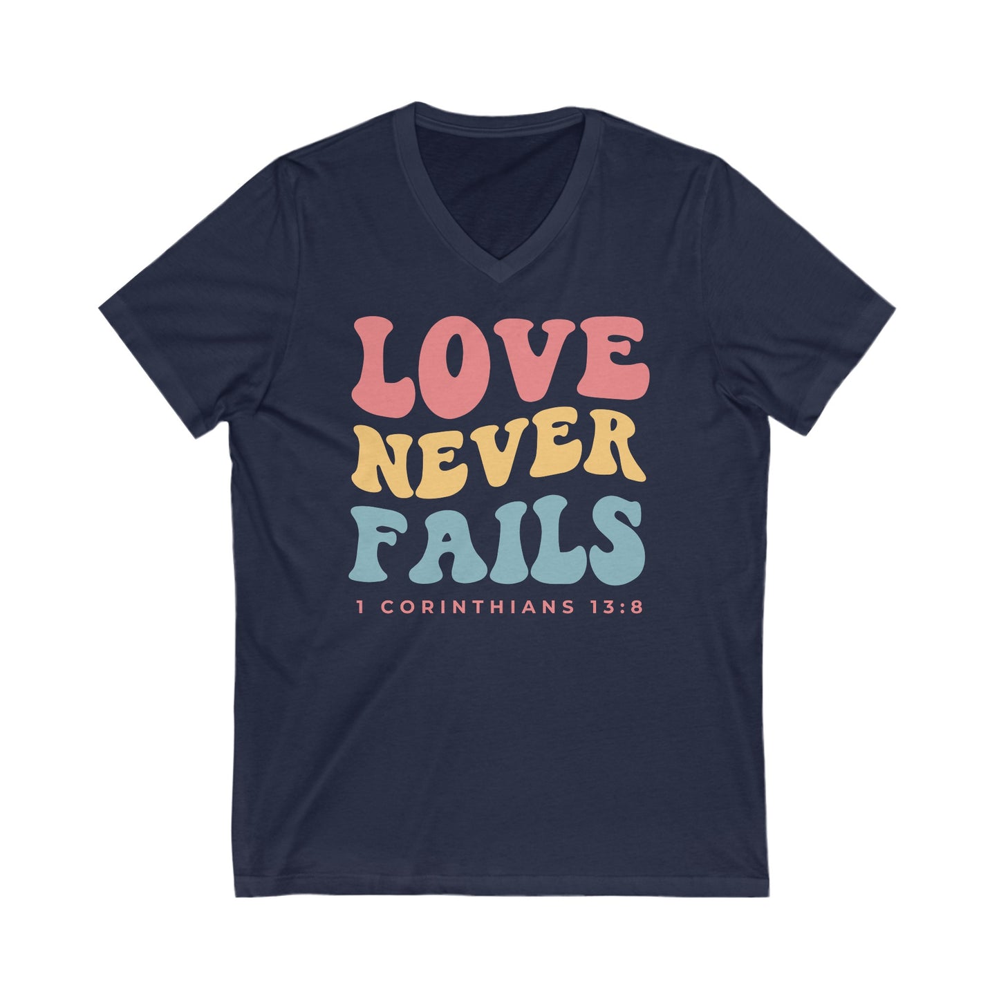 Love Never Fails | V-Neck T-Shirt