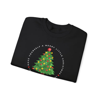 Have Yourself a Merry Little Christmas | Sweatshirt