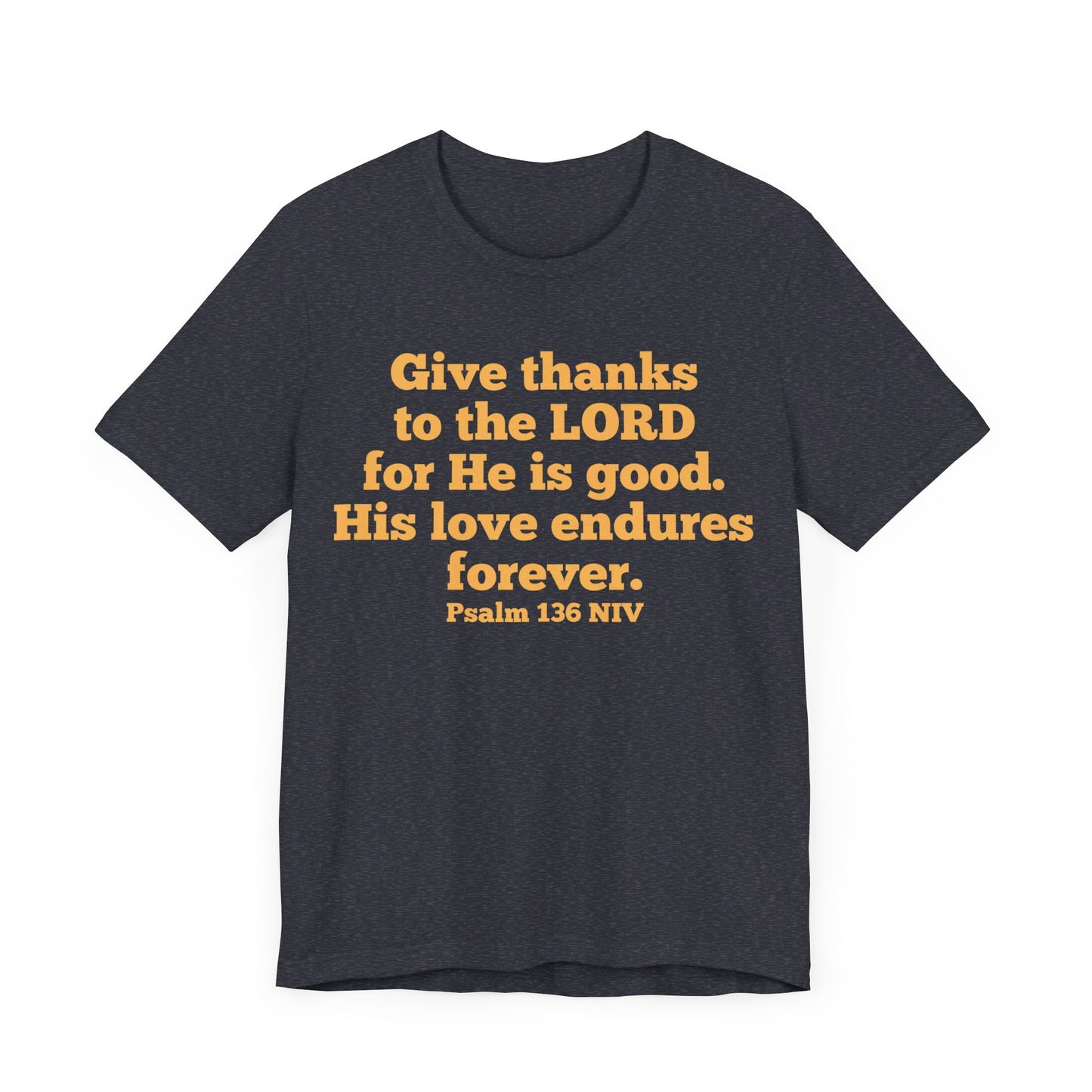 Give Thanks to the Lord | T-Shirt