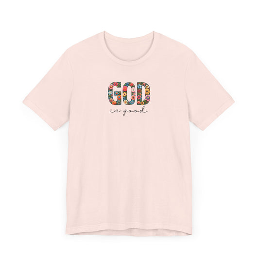 God is Good (Floral) | T-Shirt